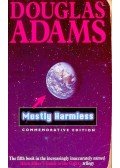 Douglas Adams - Mostly Harmless