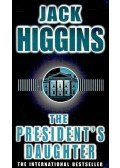 Jack Higgins - The President's Daughter