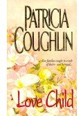 COUGHLIN, PATRICIA - Love Child