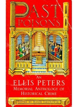 JAKUBOWSKI, MAXIM - Past Poisons – An Ellis Peters Memorial Anthology of Historical Crime, null 1999 antikvár könyv
