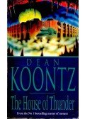 Dean, Koontz - The House of Thunder