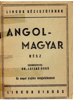 Dr. Latzkó Hugó - Angol-Magyar Kéziszótár Dr. Latzkó Hugó - Angol-Magyar Kéziszótár, null 0 antikvár könyv