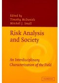 McDANIELS, TIMOTHY – SMALL, MITCHELL J, (ed) - Risk Analysis and Society