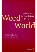 HANNA, PARRICIA -  HARRISON, BERNARD - Word and World – Practice and the Foundations of Language