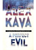 Kava, Alex - A Perfect Evil