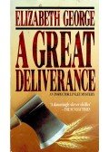 Elizabeth George - A Great Deliverance