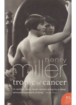 Miller, Henry - Tropic of Cancer Miller, Henry - Tropic of Cancer, London 2005 antikvár könyv