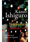 Kazuo Ishiguro - Nocturnes - Five Stories of Music and Nightfall