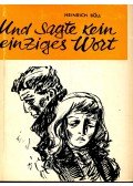 Heinrich Böll - Und sagte kein einziges Wort
