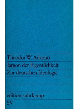 Adorno, Theodor W. - Jardgon der Eigentlichkeit Zur deutschen Ideologie, null 1964 antikvár könyv