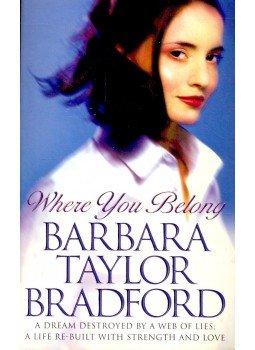 Barbara Taylor BRADFORD - Where You Belong Barbara Taylor BRADFORD - Where You Belong, 2000 antikvár könyv
