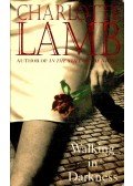Lamb, Charlotte - Walking in Darkness