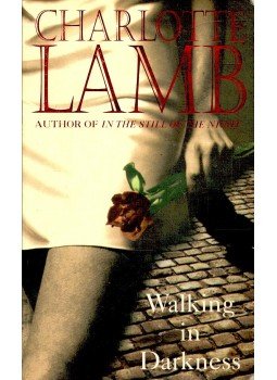 Lamb, Charlotte - Walking in Darkness Lamb, Charlotte - Walking in Darkness, 1996 antikvár könyv