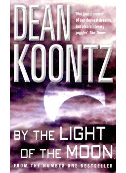 Dean, Koontz - By the Light of the Moon Dean, Koontz - By the Light of the Moon, null 2003 antikvár könyv