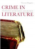 RUGGIERO, VINCENZO - Crime in Literature – Sociology of Deviance and Fiction