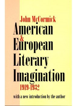 McCORMICK, JOHN - American & European Literary Imagination 1919-1932 McCORMICK, JOHN - American & European Literary Imagination 1919-1932, null 2000 antikvár könyv