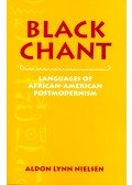 NIELSEN, ALDON LYNN - Black Chant – Languages of African-American Postmodernism
