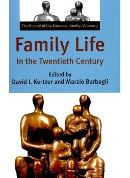 KERTZER, DAVID I, - BARBAGLI, MARZIO (ed) - Family Life In the Twentieth Century KERTZER, DAVID I, - BARBAGLI, MARZIO (ed) - Family Life In the Twentieth Century, null 2003 antikvár könyv