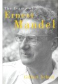 ACHCAR, GILBERT (ed) - The Legacy of Ernest Mandel