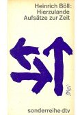 Heinrich Böll - Hierzulande Aufsätze zur Zeit
