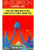 JAN, GABRIEL - On ne meurt pas sous le ciel rouge