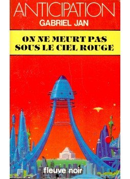 JAN, GABRIEL - On ne meurt pas sous le ciel rouge JAN, GABRIEL - On ne meurt pas sous le ciel rouge, null 1984 antikvár könyv
