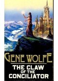 Wolfe, Gene - The Claw of the Conciliator