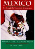 LEVY, DANIEL C. - BRUHN, KATHLEEN - Mexico – The Struggle for Democratic Development
