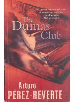 Arturo Pérez-Reverte - The Dumas Club Arturo Pérez-Reverte - The Dumas Club, null 2003 antikvár könyv