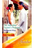 Way, Margaret - The Australian Tycoon's Proposal