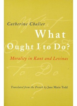 CHARLIER, CATHERINE - What Ought I to Do? - Morality in Kant and Levinas, null 2002 antikvár könyv