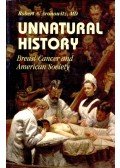 ARONOWITZ, ROBERT A. - Unnatural History - Breast Cancer and American Society