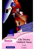 Forbes, Emily - City Doctor, Outback Nurse