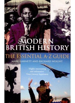 GARNETT, MARK – WEIGHT, RICHARD - Modern British History GARNETT, MARK – WEIGHT, RICHARD - Modern British History, null 2004 antikvár könyv