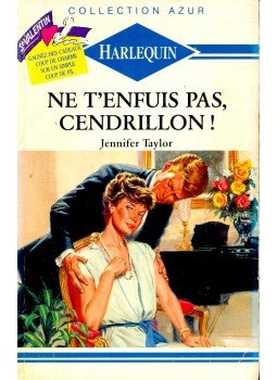 Taylor,Jennifer - Ne t'enfuis pas, Cendrillon! Taylor,Jennifer - Ne t'enfuis pas, Cendrillon!, null 1991 antikvár könyv