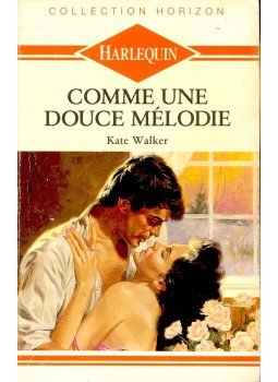 Walker, Kate - Comme une douce mèlodie Walker, Kate - Comme une douce mèlodie, null 1988 antikvár könyv
