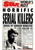Blundell, Nigel - World's Most Horrific Serial Killers