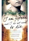 Arnothy,Christine - I am Fifteen and I Do Not Want to Die