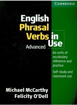 McCARTHY, MICHAEL – O'DELL, FELICITY - English Phrasal Verbs in Use - Advanced McCARTHY, MICHAEL – O'DELL, FELICITY - English Phrasal Verbs in Use - Advanced, null 2008 antikvár könyv