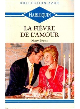 Lyons, Mary - La fiévre de l'amour Lyons, Mary - La fiévre de l'amour, null 1990 antikvár könyv