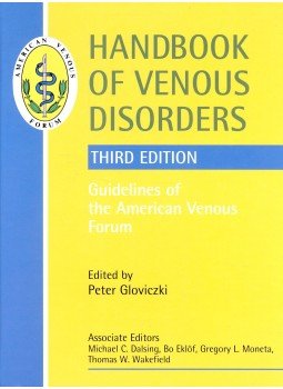 GLOVICZKI, PETER - Handbook of Venous Disorders – Guidelines of the American Venous Forum, null 2009 antikvár könyv