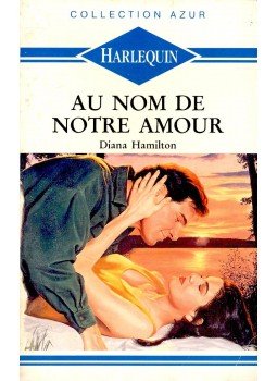 Hamilton, Diana - Au nom de notre amour, null 1991 antikvár könyv