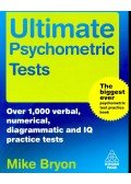 BRYON, MIKE - Ultimate Psychometric Tests – Over 1000 verbal, numerical, diagrammatic and IQ practice tests