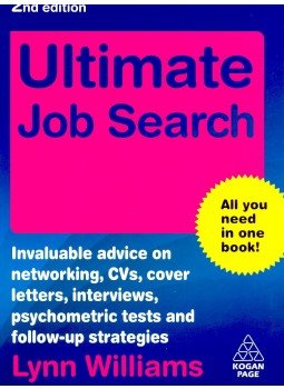 WILLIAMS, LYNN - Ultimate Job Search – Invaluable advice on networking, Cvs, cover letters, interviews, psychometric tests and follow-up strategies, null 2008 antikvár könyv