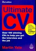 YATE, MARTIN - Ultimate CV – Over 100 winning Cvs help you get the interview and the job