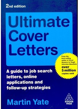 YATE, MARTIN - Ultimate Cover Letters – A guide to job search letters, online applications and follow-up strategies, null 2008 antikvár könyv
