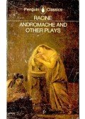 Racine, Jean - Andromache and Other Plays