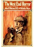 MEYER, NICHOLAS - The West End Horror – A Posthumous Memoir of John H. Watson, M.D.