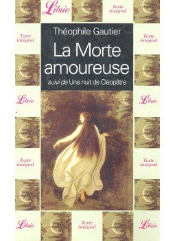 Gautier, Théophile - La Morte amoureuse Gautier, Théophile - La Morte amoureuse, null 2004 antikvár könyv