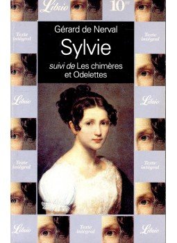 Nerval, Gérard de - Sylvie suivi de Les chiméres et Odelettes Nerval, Gérard de - Sylvie suivi de Les chiméres et Odelettes, null 2004 antikvár könyv